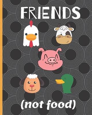 Book cover for Funny Blank Vegan Recipe Cook Book to Write In - Friends Not Food