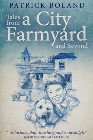 Cover of Tales from a City Farmyard and Beyond