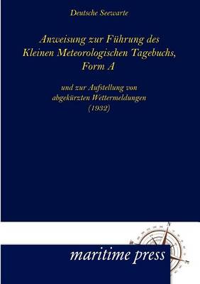 Book cover for Anweisung zur Führung des Kleinen Meteorologischen Tagebuchs, Form A