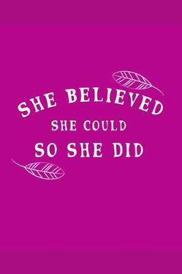 Book cover for She Believed She Could So She Did