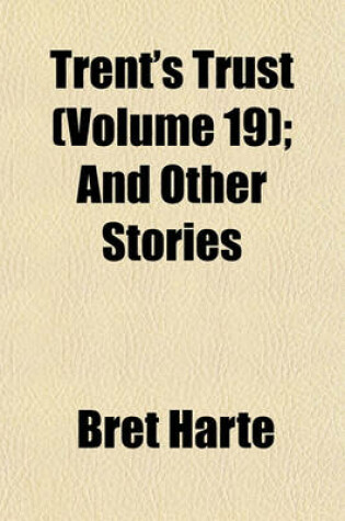 Cover of Trent's Trust (Volume 19); And Other Stories