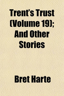 Book cover for Trent's Trust (Volume 19); And Other Stories