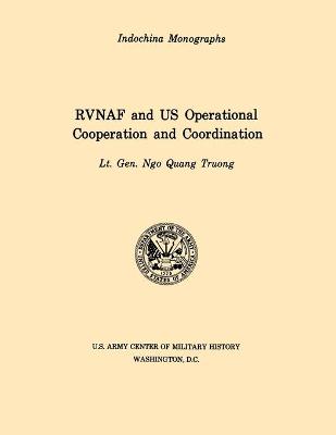 Book cover for RVNAF and US Operational Cooperation and Coordination (U.S. Army Center for Military History Indochina Monograph Series)