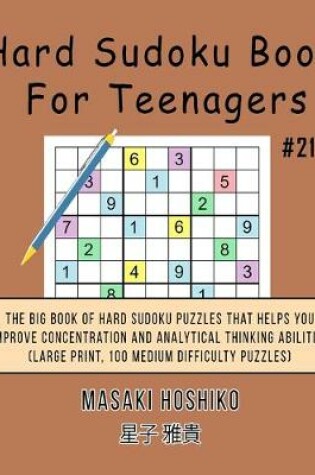 Cover of Hard Sudoku Book For Teenagers #21