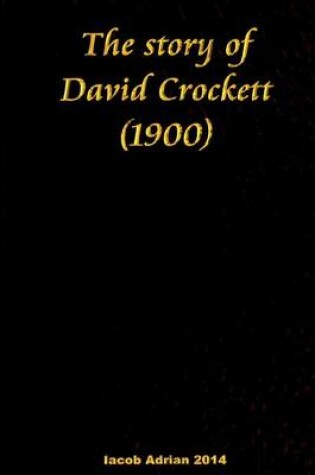Cover of The story of David Crockett (1900)