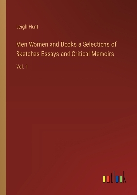 Book cover for Men Women and Books a Selections of Sketches Essays and Critical Memoirs