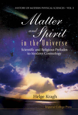 Cover of Matter And Spirit In The Universe: Scientific And Religious Preludes To Modern Cosmology