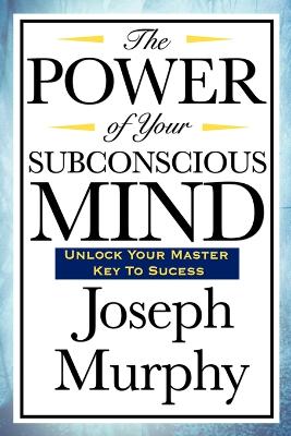 Book cover for The Power of Your Subconscious Mind