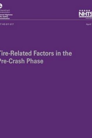 Cover of Tire-Related Factors in the Pre-Crash Phase