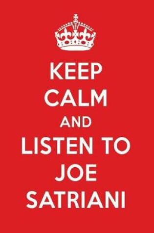 Cover of Keep Calm and Listen to Joe Satriani