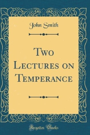 Cover of Two Lectures on Temperance (Classic Reprint)
