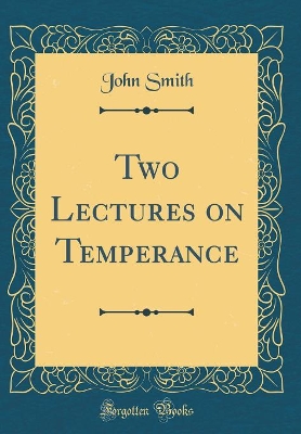 Book cover for Two Lectures on Temperance (Classic Reprint)