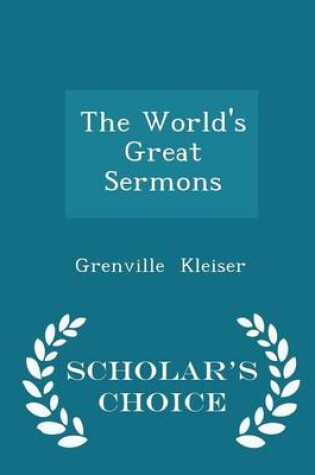 Cover of The World's Great Sermons - Scholar's Choice Edition