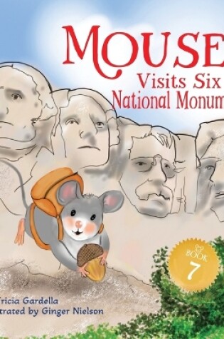 Cover of Mouse Visits Six National Monuments