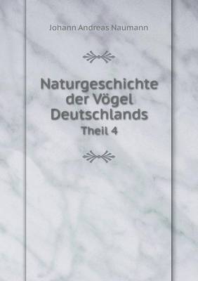 Book cover for Naturgeschichte der Vögel Deutschlands Theil 4