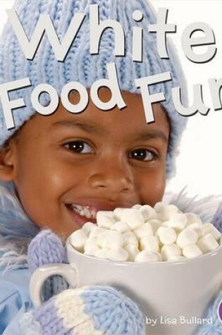 Cover of White Food Fun