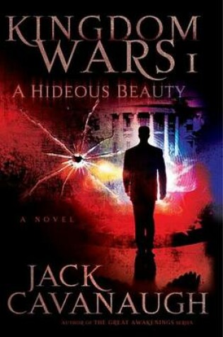 Cover of A Hideous Beauty: Kingdom Wars I