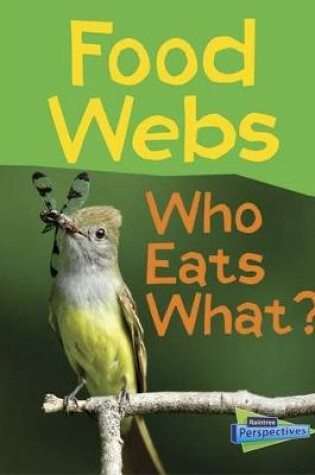 Cover of Food Webs: Who Eats What? (Show Me Science)