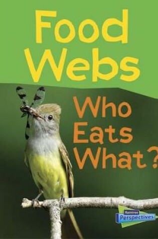 Cover of Show Me Science Food Webs Who Eats What?