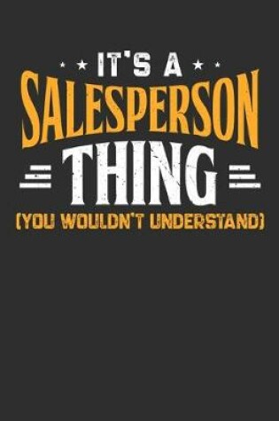 Cover of It's A Salesperson Thing You Wouldn't Understand