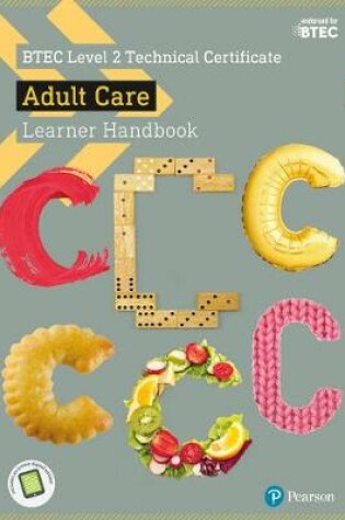 Cover of BTEC Level 2 Technical Certificate Adult Care Learner Handbook with ActiveBook