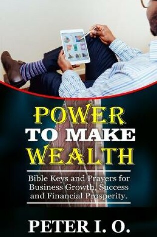Cover of Power To Make Wealth