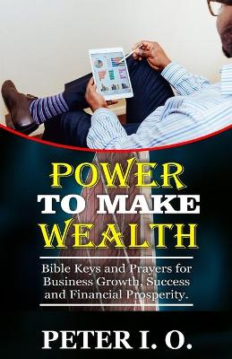 Book cover for Power To Make Wealth