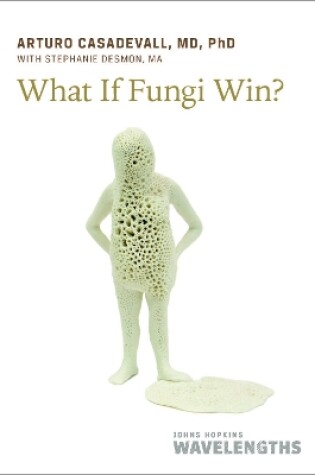 Cover of What If Fungi Win?