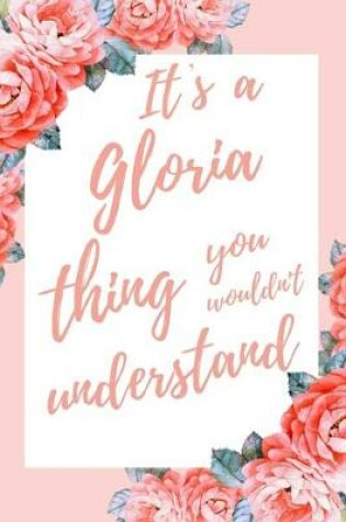 Cover of It's a Gloria Thing You Wouldn't Understand