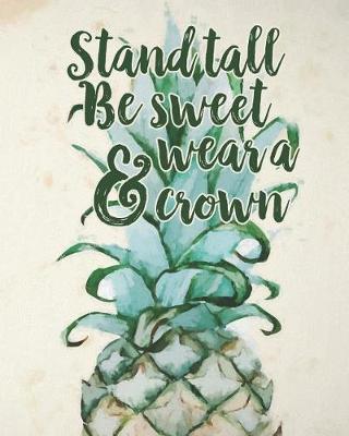 Book cover for Stand Tall Be Sweet and Wear a Crown