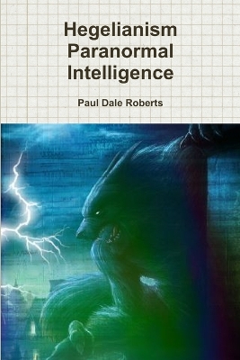 Book cover for Hegelianism Paranormal Intelligence