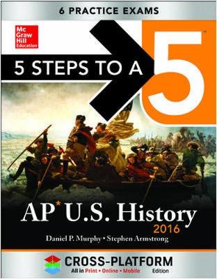 Book cover for 5 Steps to a 5 AP US History 2016, Cross-Platform Edition