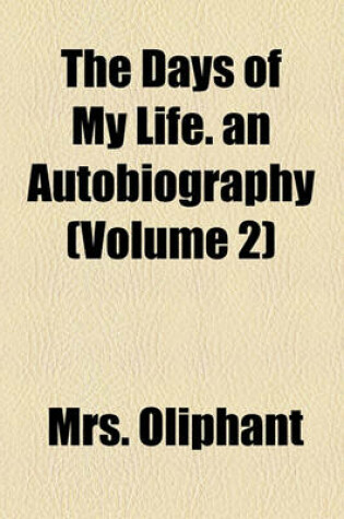 Cover of The Days of My Life. an Autobiography (Volume 2)