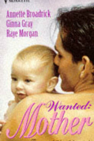 Cover of Wanted, a Mother