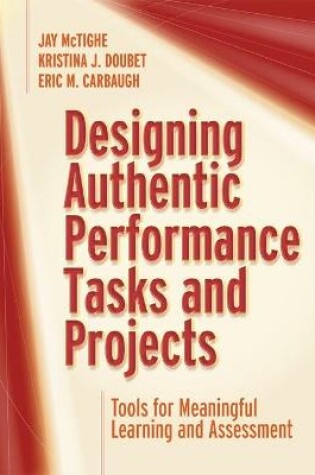 Cover of Designing Authentic Performance Tasks and Projects