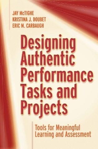 Cover of Designing Authentic Performance Tasks and Projects