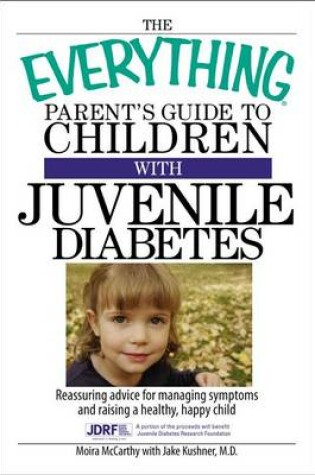 Cover of Everything Parent's Guide to Children with Juvenile Diabetes