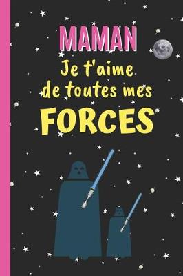 Book cover for Maman, Je t'Aime de Toutes Mes Forces