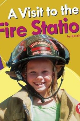 Cover of Visit To The Fire Station