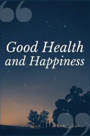 Cover of Good Health and Happiness