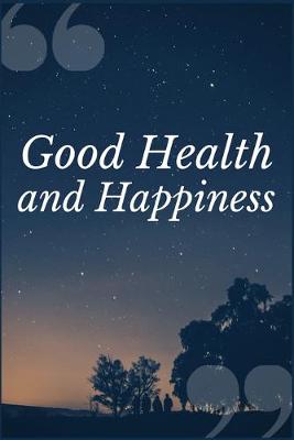 Cover of Good Health and Happiness