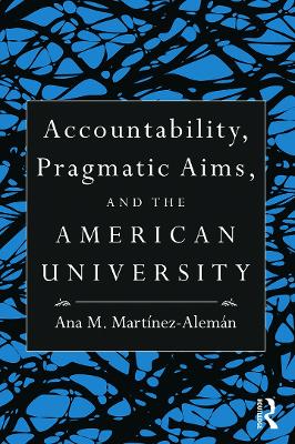 Book cover for Accountability, Pragmatic Aims, and the American University