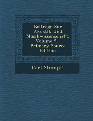 Book cover for Beitrage Zur Akustik Und Musikwissenschaft, Volume 9