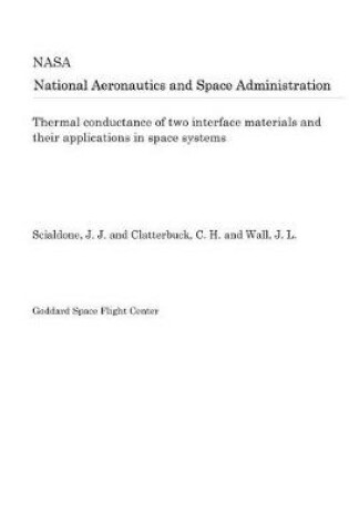 Cover of Thermal Conductance of Two Interface Materials and Their Applications in Space Systems