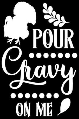 Book cover for Pour Gravy On Me