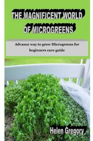 Cover of The Magnificent World of Microgreens