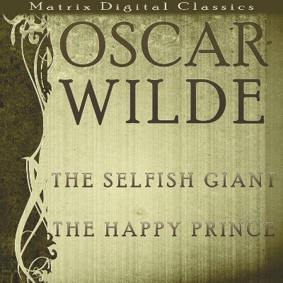 Book cover for The Selfish Giant, The Happy Prince