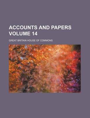 Book cover for Accounts and Papers Volume 14