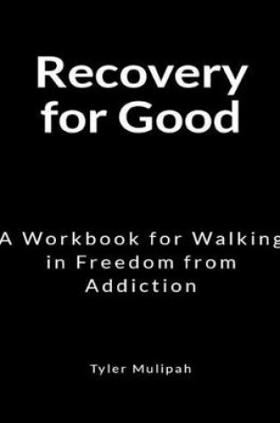 Cover of Recovery for Good