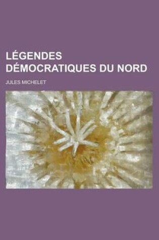 Cover of Legendes Democratiques Du Nord